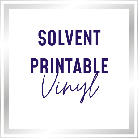 SOLVENT PRINTABLE VINYLS