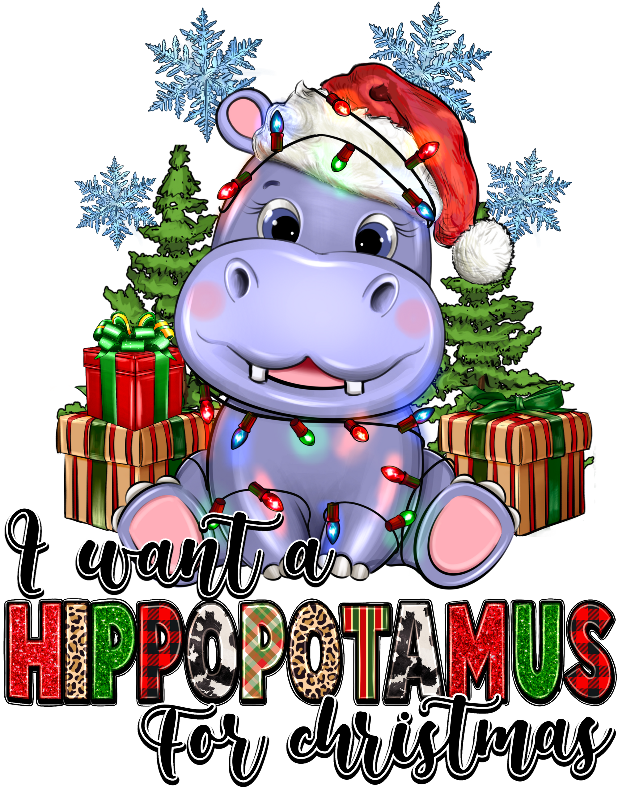 I WANT A HIPPOPOTAMUS FOR CHRISTMAS KIDS DTF TRANSFER