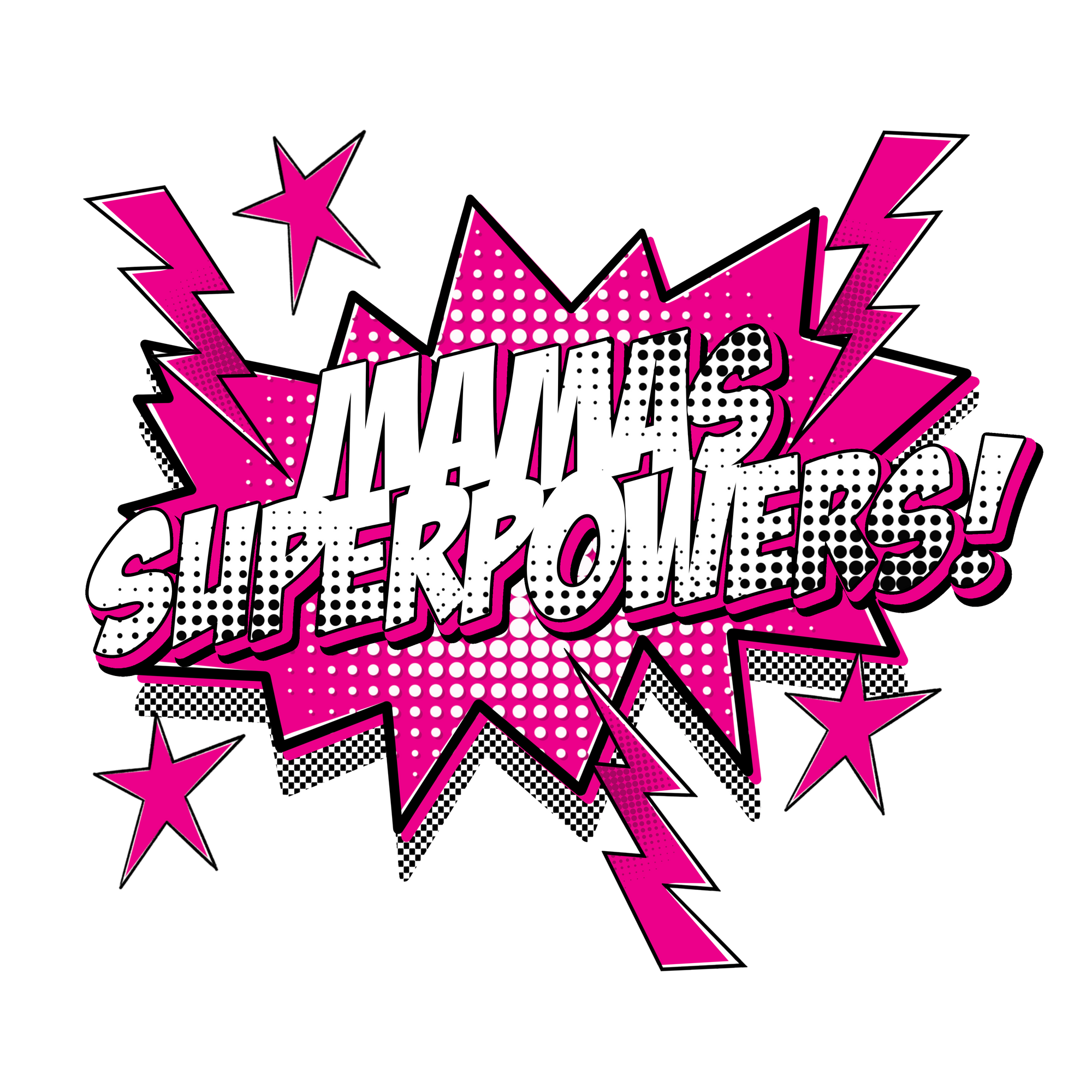 MAMA'S SUPERPOWERS W SLEEVE DTF TRANSFER