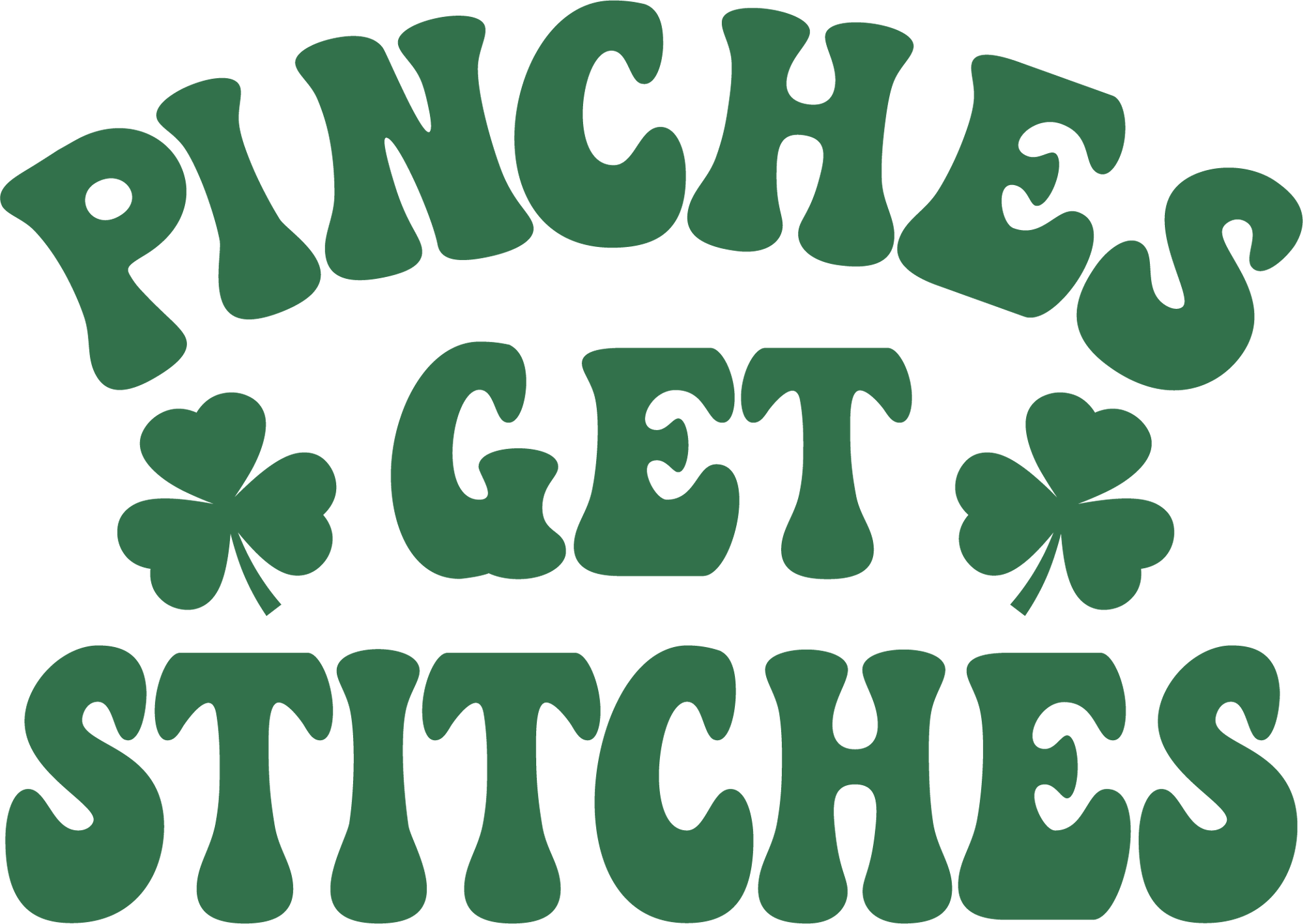 PINCHES GET STITCHES ADULT DTF TRANSFER