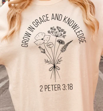 GROW IN GRACE &amp; KNOWLEDGE SCREEN PRINT TRANSFER